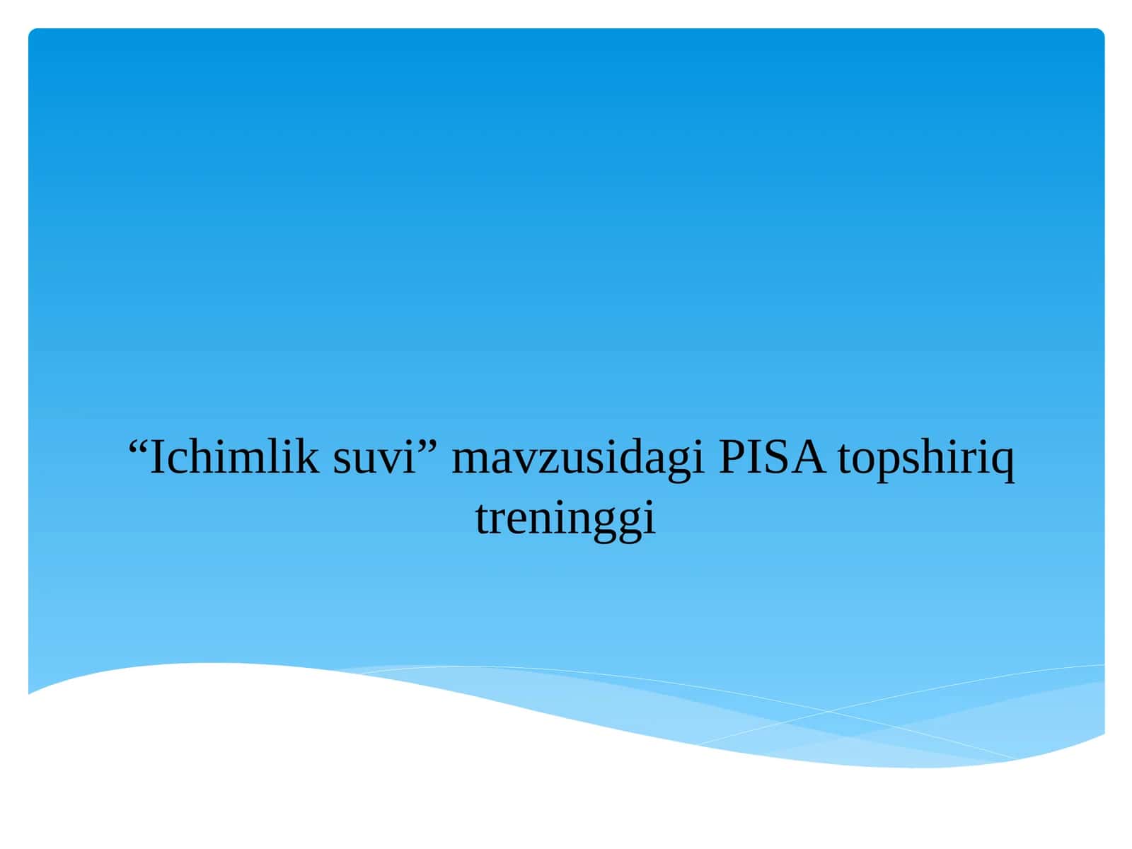 Ichimlik suvi topshiriq treningi