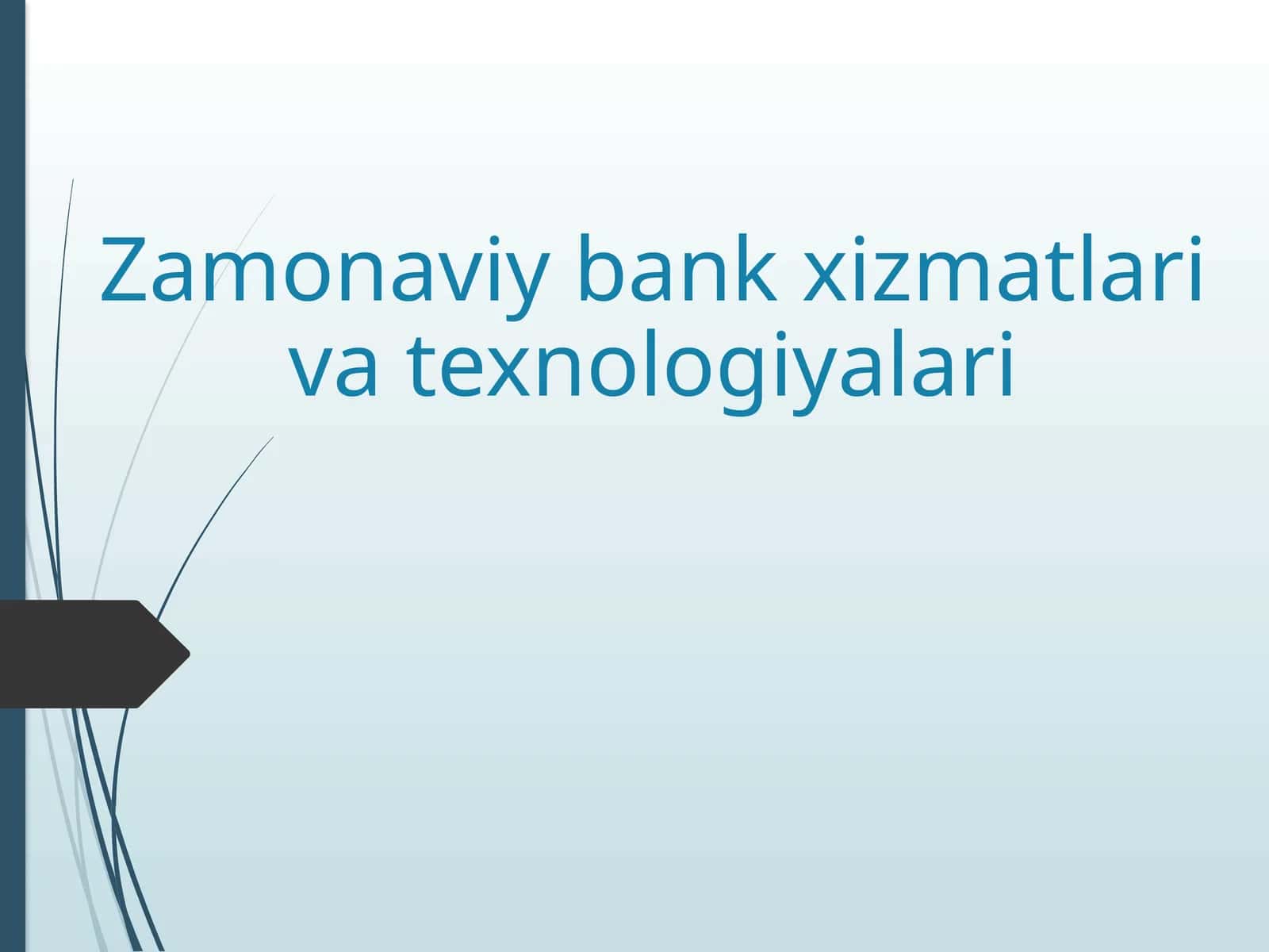 Zamonaviy bank xizmatlari va texnologiyalari