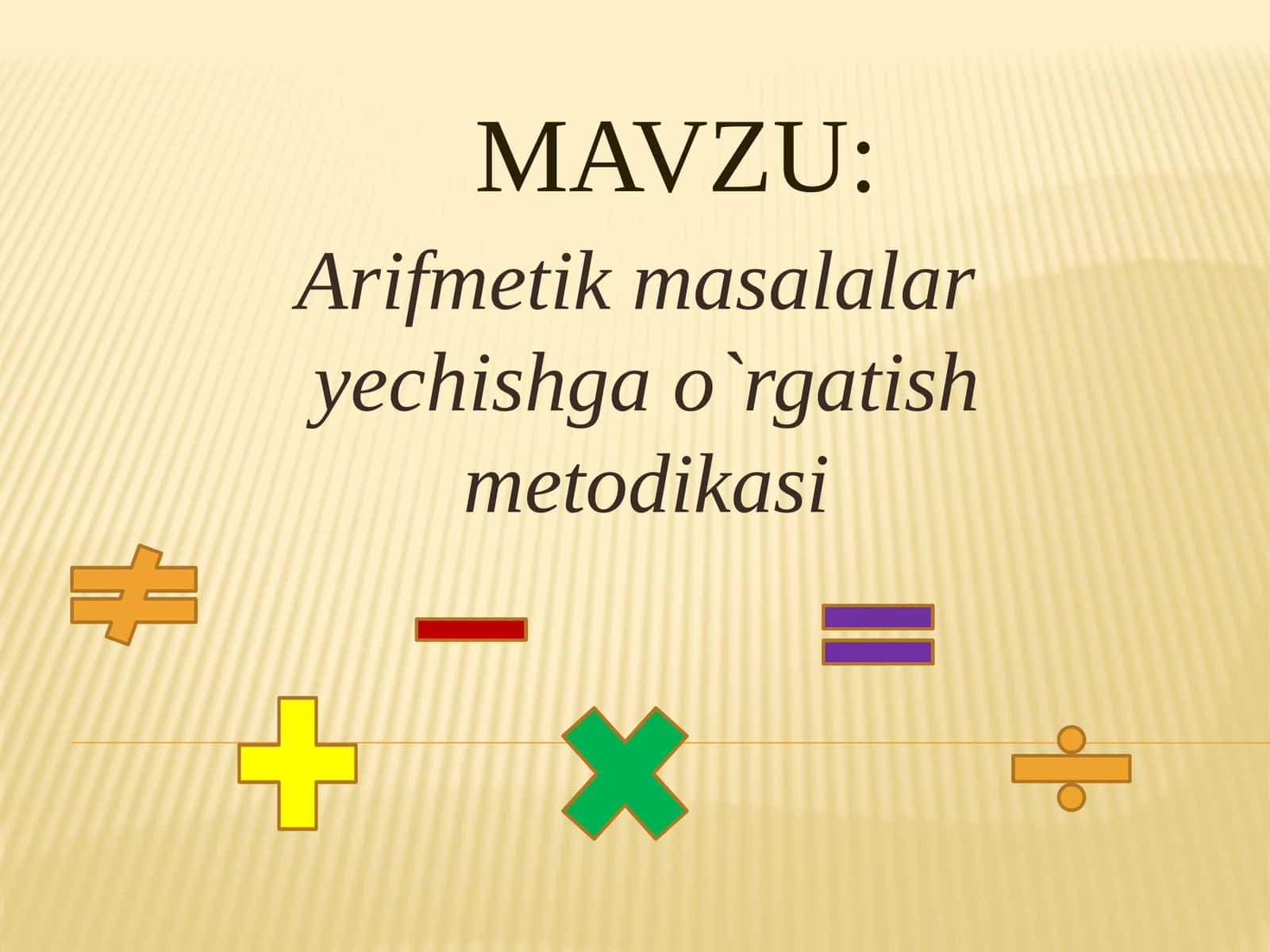 Arifmetik masalalari yechishga o'rgatish metodikasi