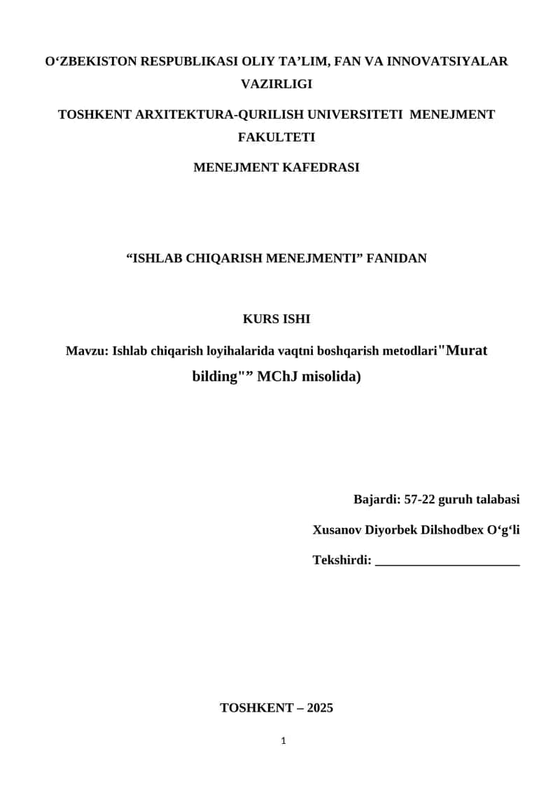 Ishlab chiqarish loyihalarida vaqtni boshqarish metodlari "Murat bilding" (MChJ misolida)