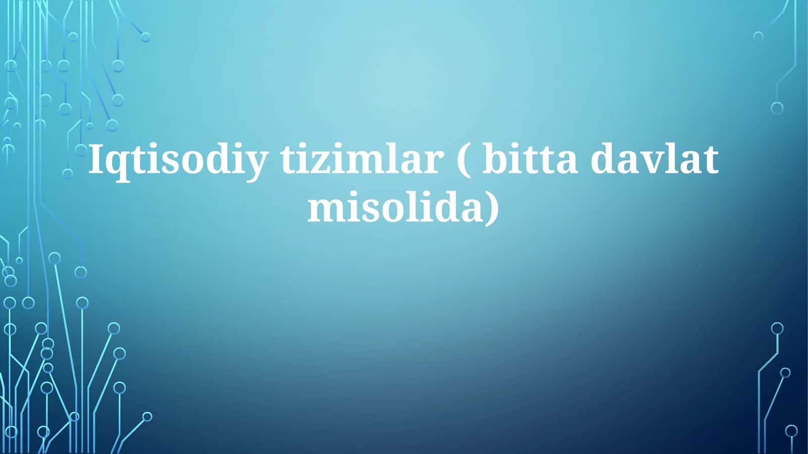 Iqtisodiytizimlar(bittadavlatmisolida)