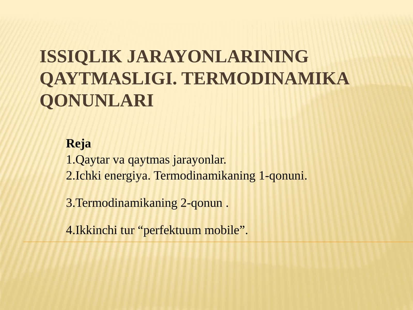 ISSIQLIK JARAYONLARINING QAYTMASLIGI. TERMODINAMIKA QONUNLARI