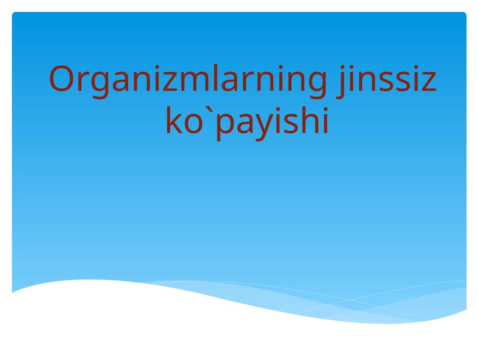 Organizmlarning jinssiz ko`payishi