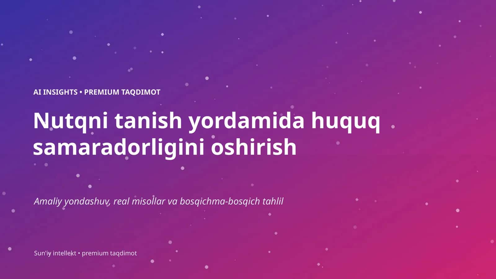 AI INSIGHTS • PREMIUM TAQDIMOT
