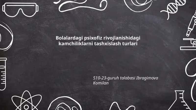 Bolalardagi psixofiz rivojlanishidagi kamchiliklarni tashxislash turlari