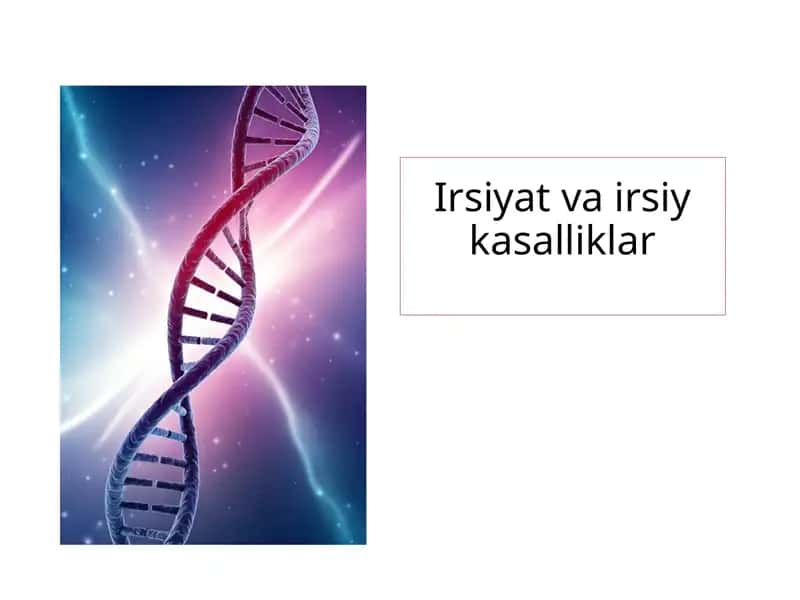 Irsiyat va Irsiy Kasalliklar