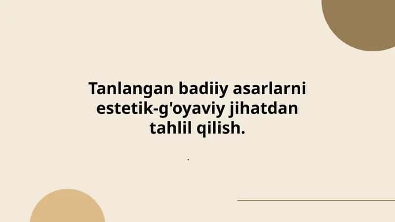 Tanlangan badiiy asarlarni estetik-g'oyaviy jihatdan tahlil qilish