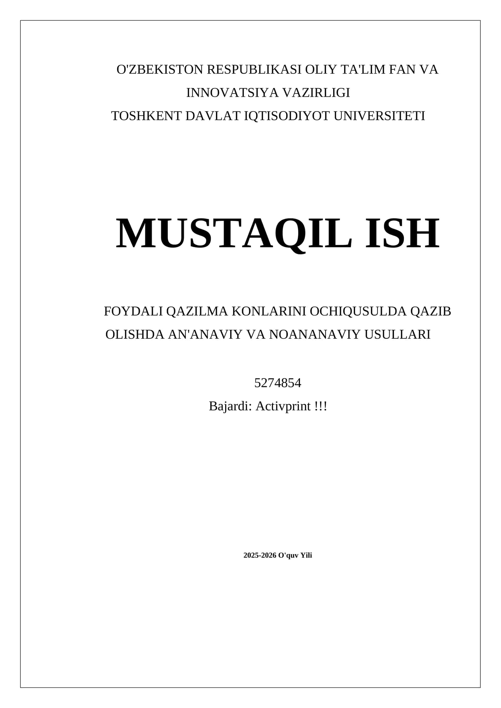 MUSTAQIL ISH FOYDALI QAZILMA KONLARINI OCHIQUSULDA QAZIB OLISHDA AN'ANAVIY VA NOANANAVIY USULLARI