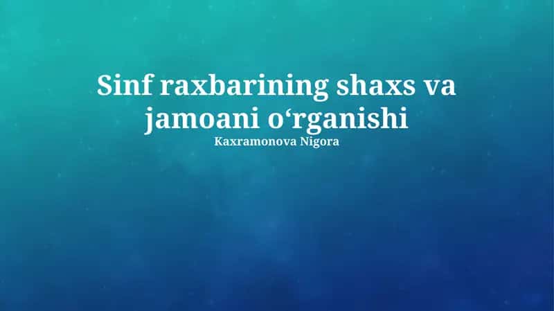 Sinf Raxbarining shaxs va jamoani oʻrganishi