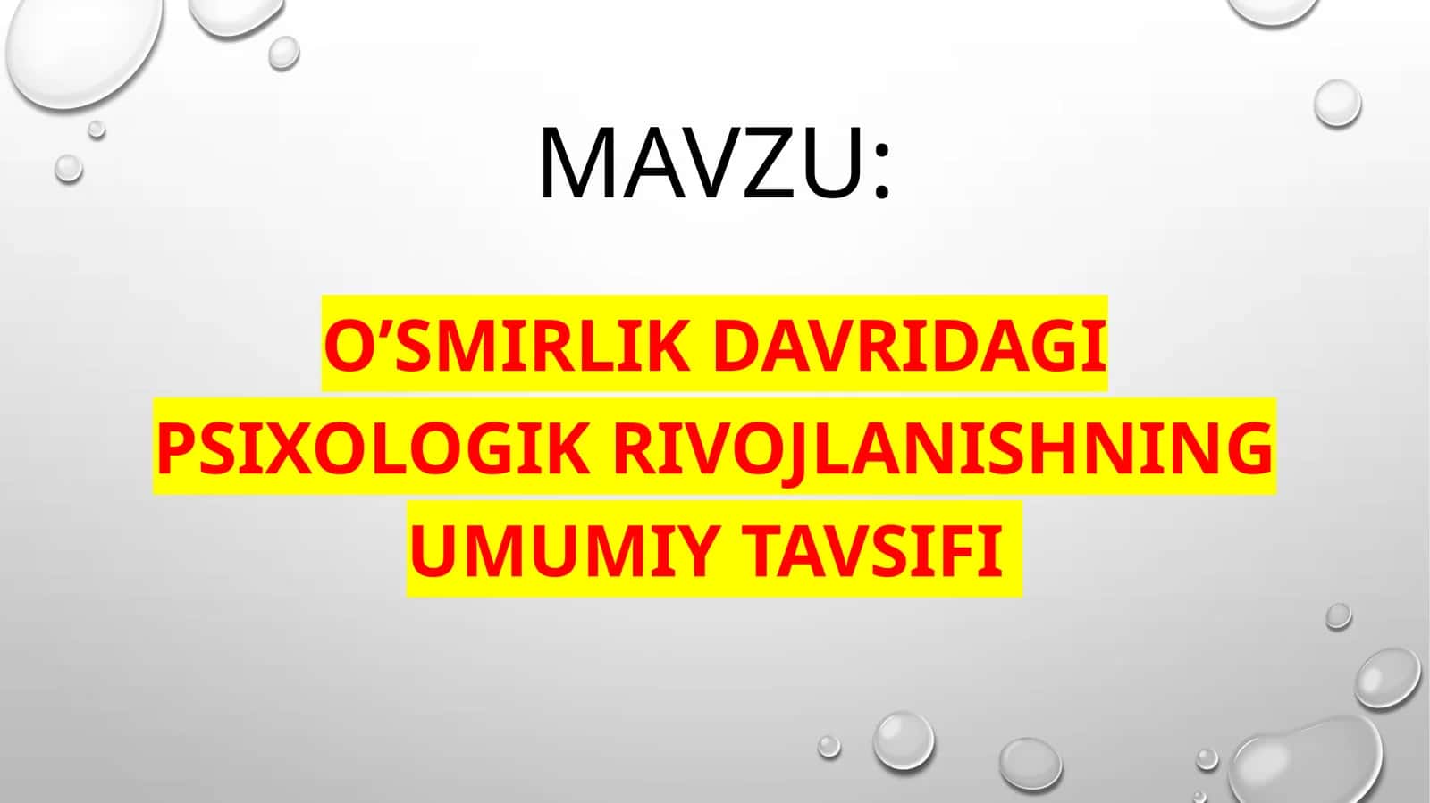 O'smirlik davri dagi psixologik rivojlanishning umumiy tavsiyasi