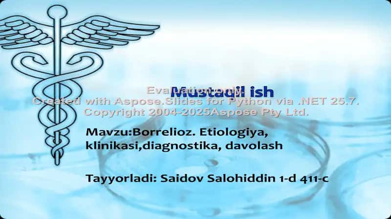 Borrelioz. Etiologiya, klinikasi,diagnostika, davolash