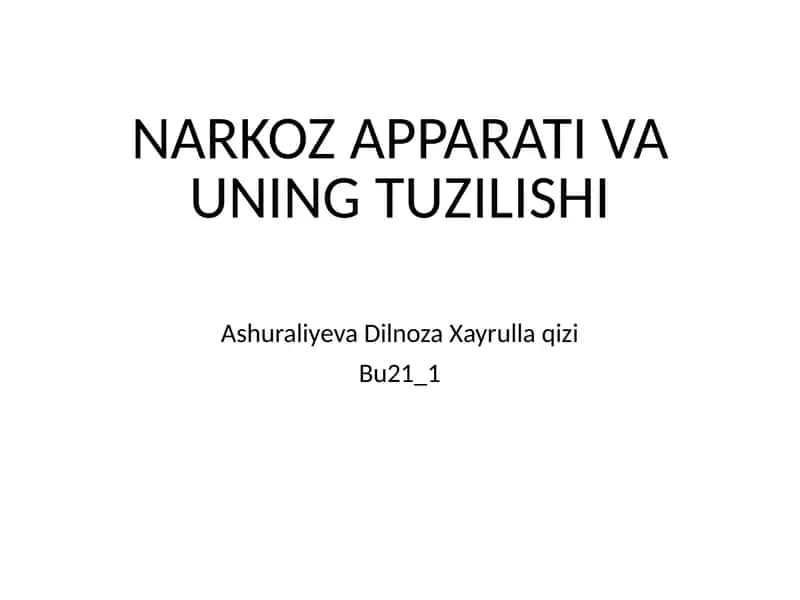 NARKOZ APPARATI VA UNING TUZILISHI