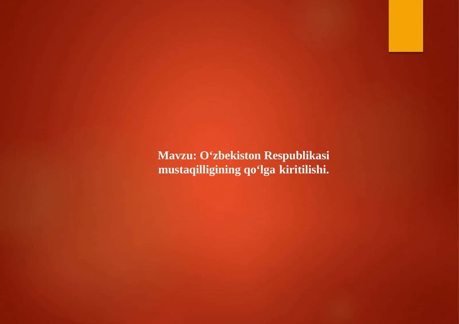 O‘zbekiston Respublikasi Mustaqilligi