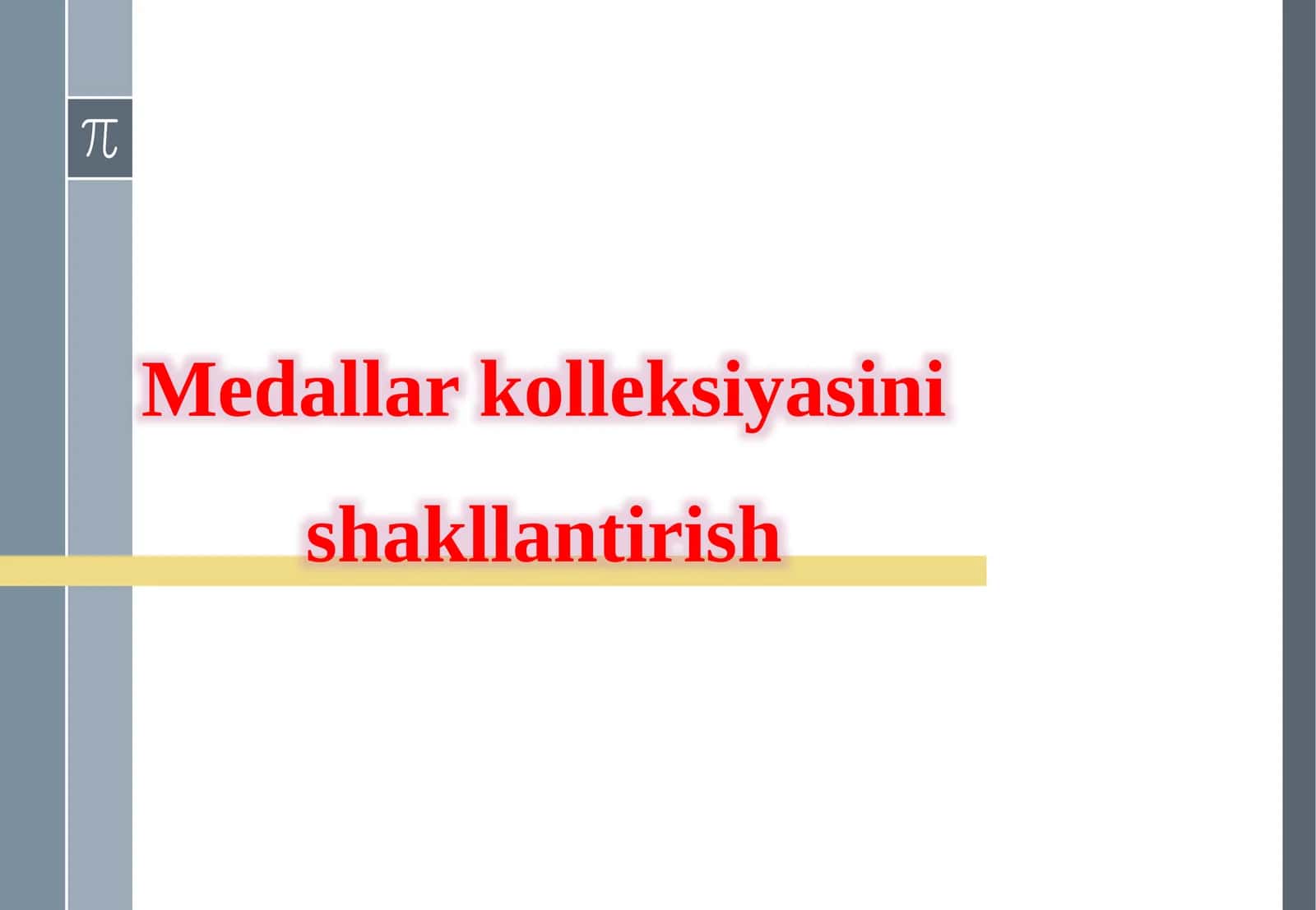 Medallar kolleksiyasini shakllantirish