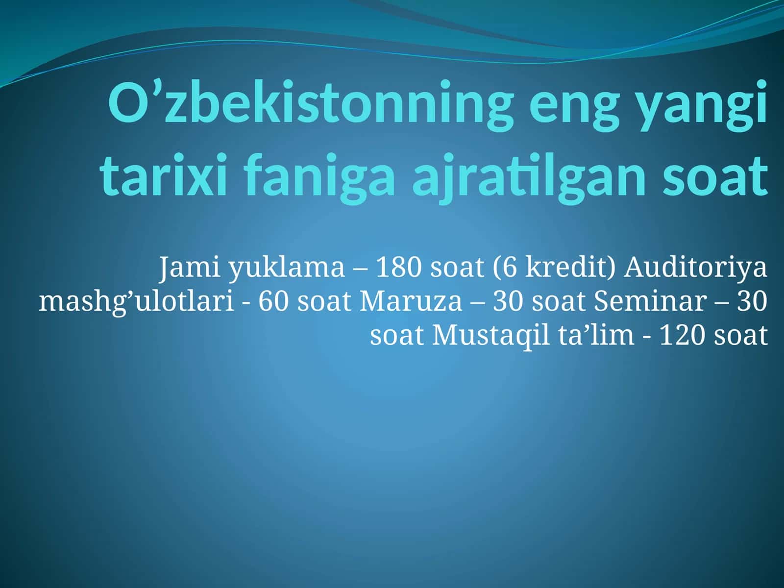 O‘zbekistonning eng yangi tarixi faniga ajratilgan soat