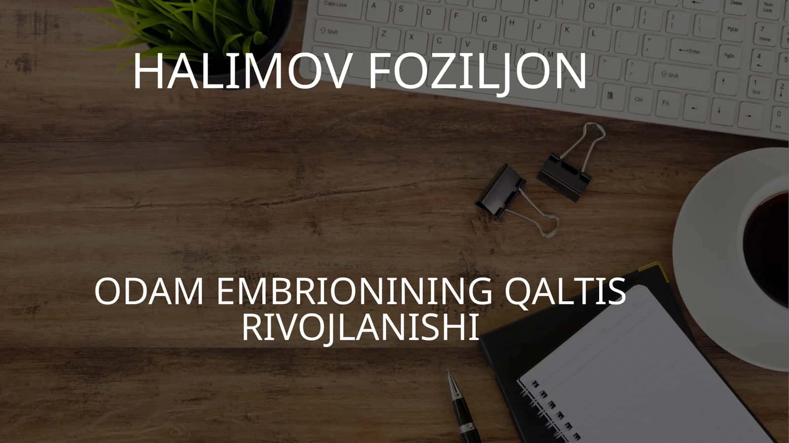 ODAM EMBRIONINING QALTIS RIVOJLANISHI