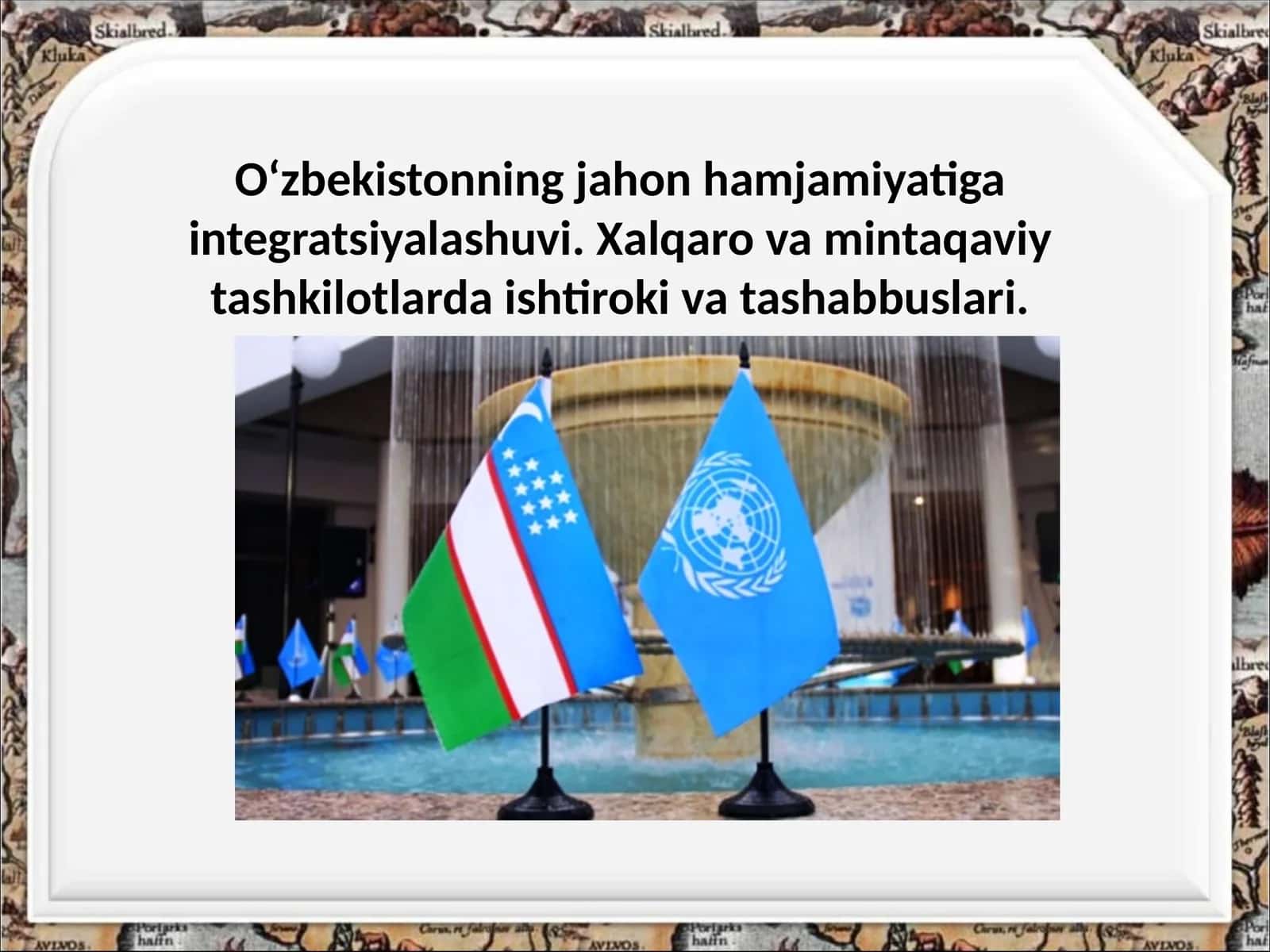 O‘zbekistonning jahon hamjamiyatiga integratsiyalashuvi