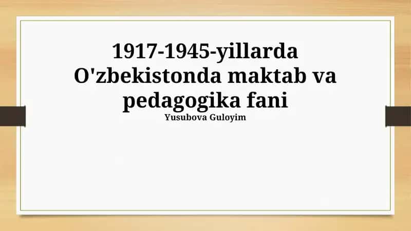 1917-1945-yillarda O'zbekistonda maktab va pedagogika fani