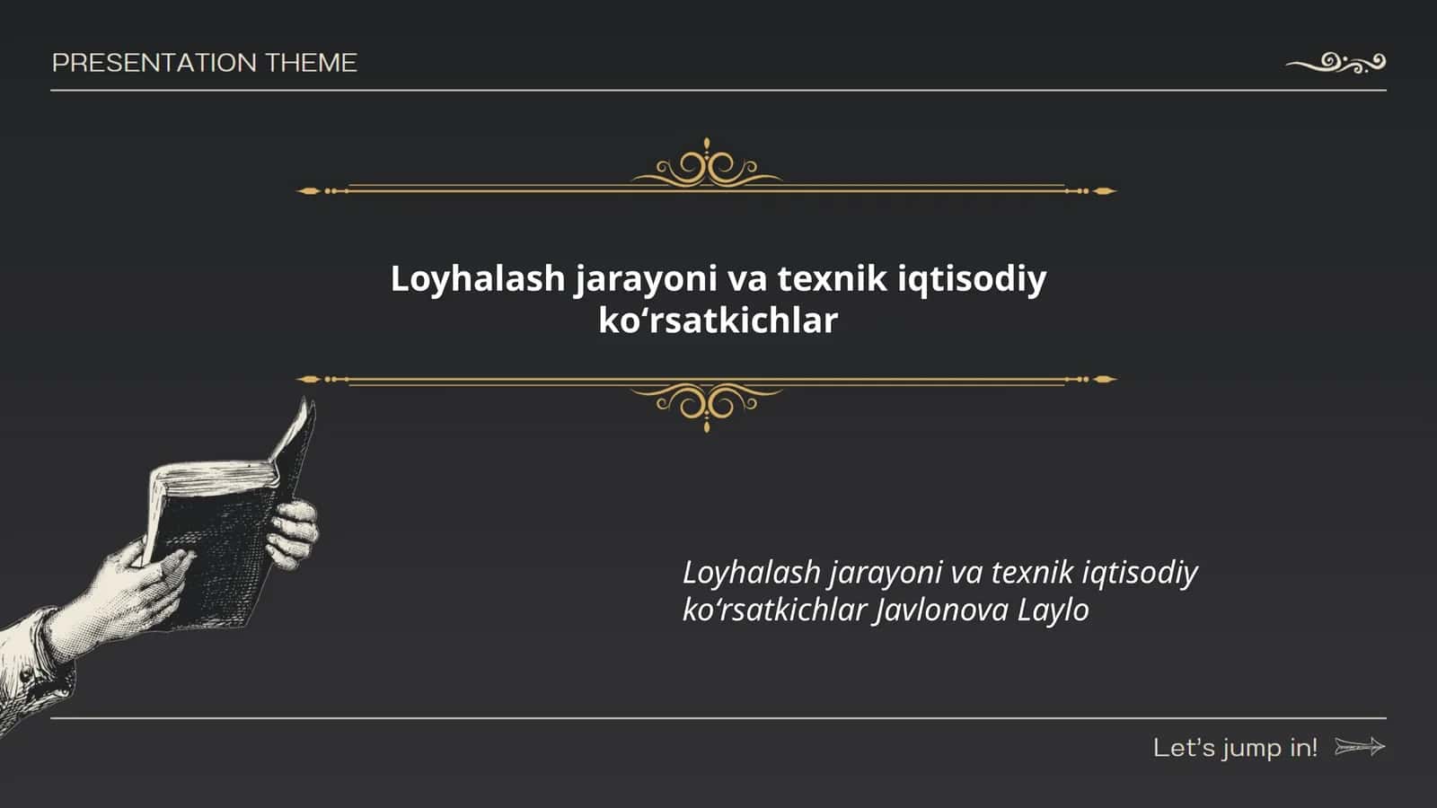 Loyhalash jarayoni va texnik iqtisodiy koʻrsatkichlar