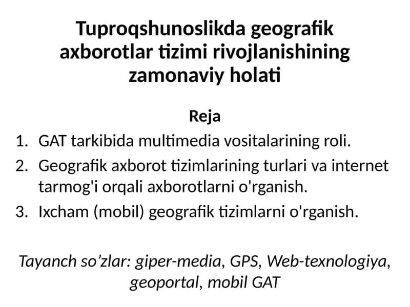 Tuproqshunoslikda geografik axborotlar tizimi rivojlanishining zamonaviy holati