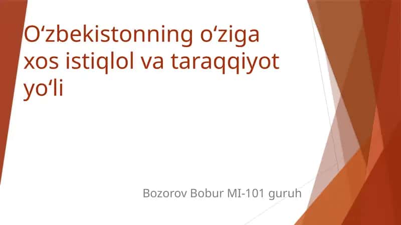 O‘zbekistonning o‘ziga xos istiqlol va taraqqiyot yo‘li
