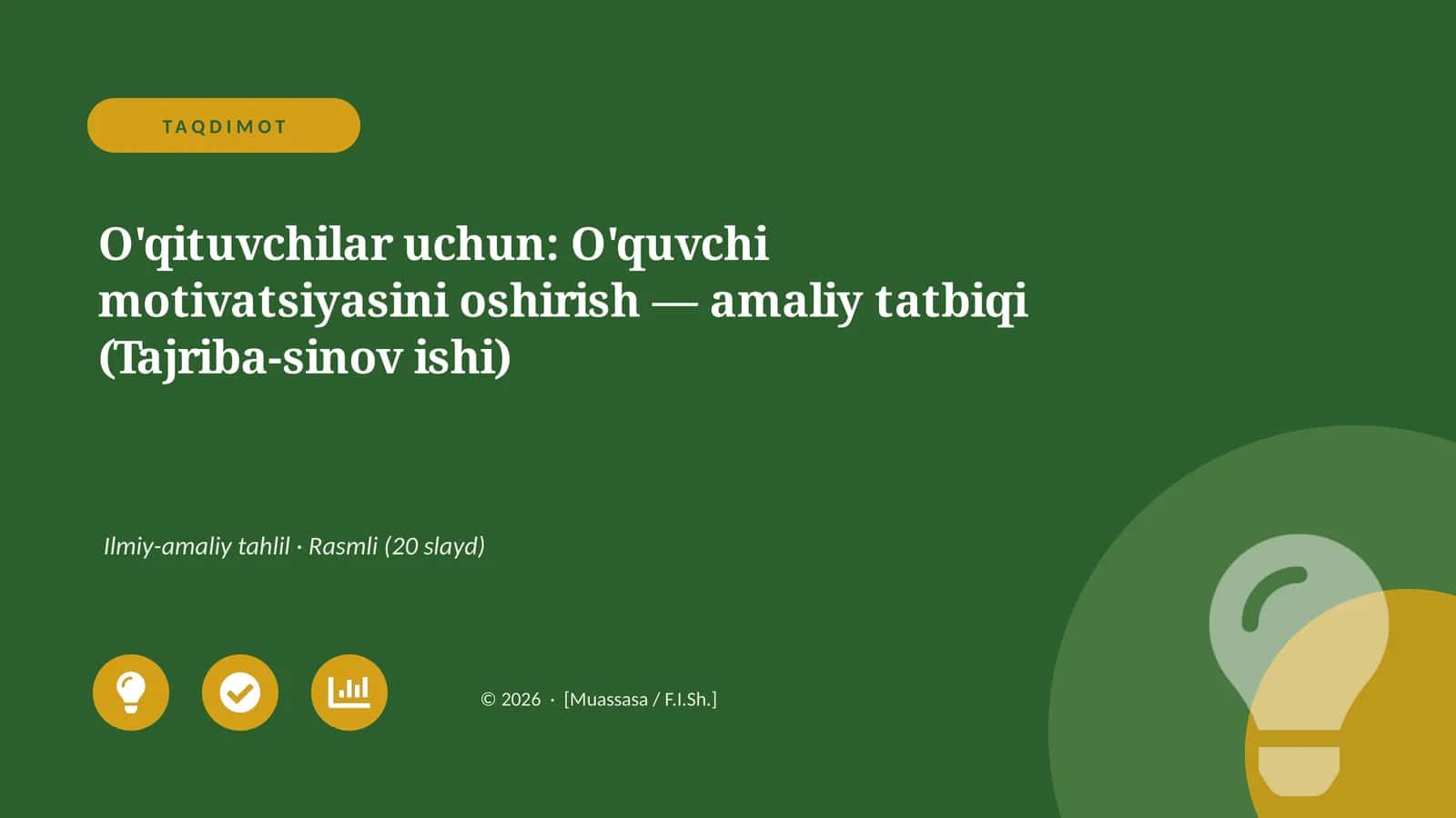 O'qituvchilar uchun: O'quvchi motivatsiyasini oshirish — amaliy tatbiqi (Tajriba-sinov ishi)