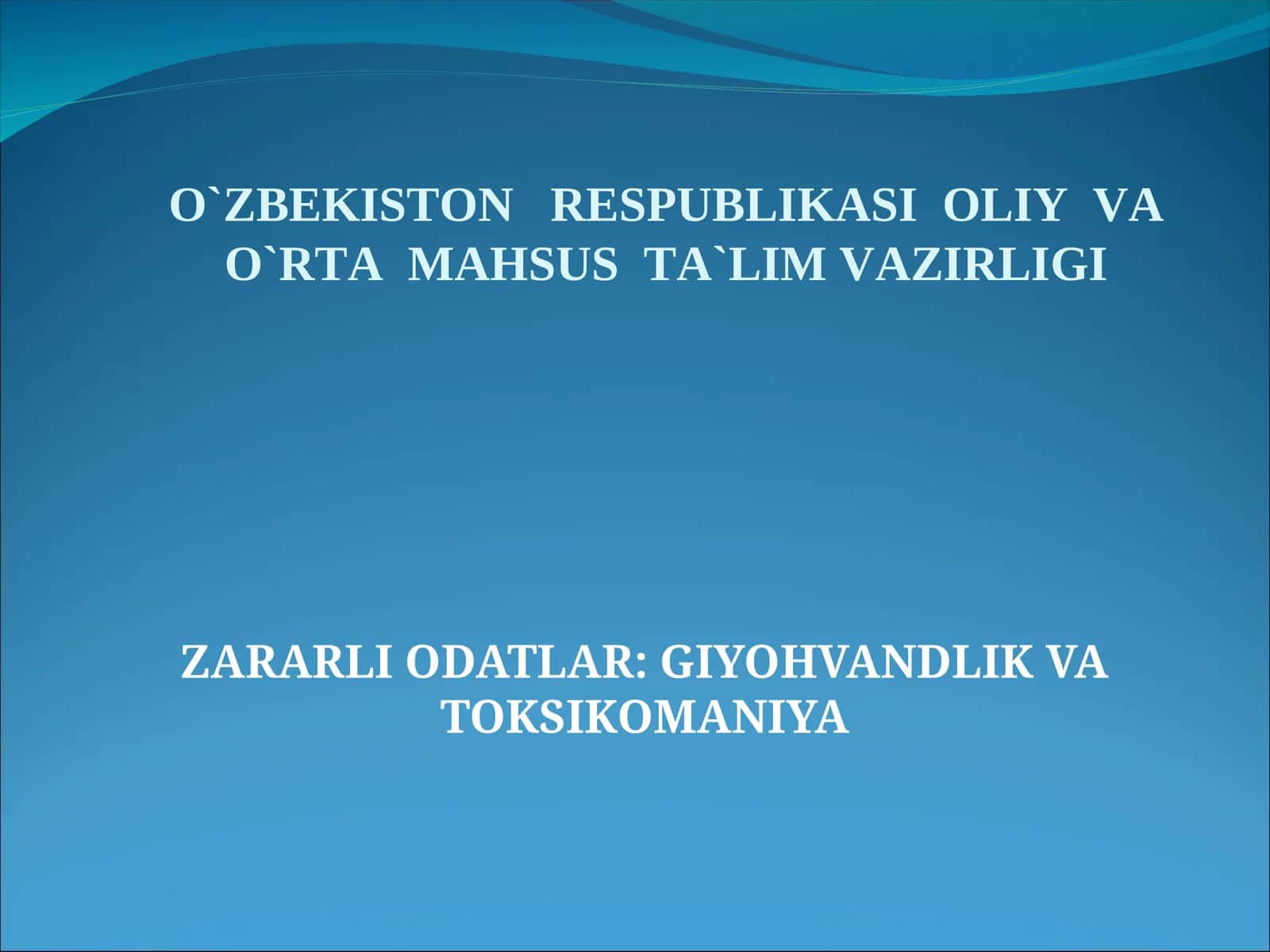 ZARARLI ODATLAR: GIYOHVANDLIK VA TOKSIKOMANIYA