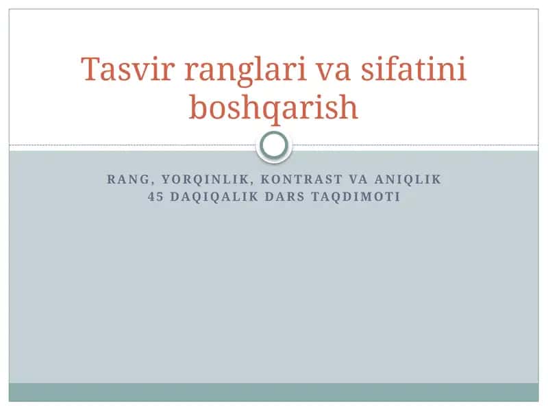 Tasvir Ranglari va Sifatini Boshqarish