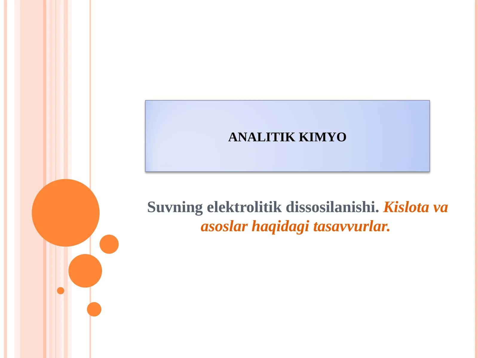 Suvning elektrolitik dissosilanishi. Kislota va asoslar haqidagi tasavvurlar