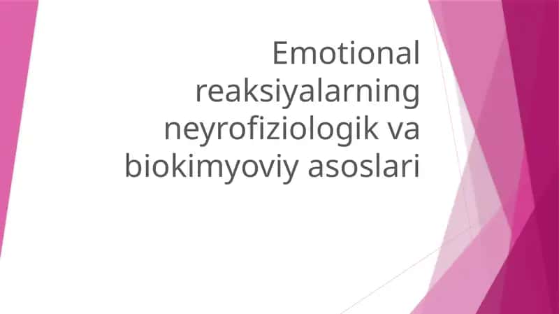Emotional reaksiyalarning neyrofiziologik va biokimyoviy asoslari