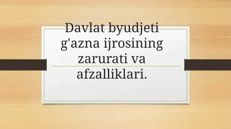 Davlat byudjeti va g'aznachilik tizimining asosiy vazifalari