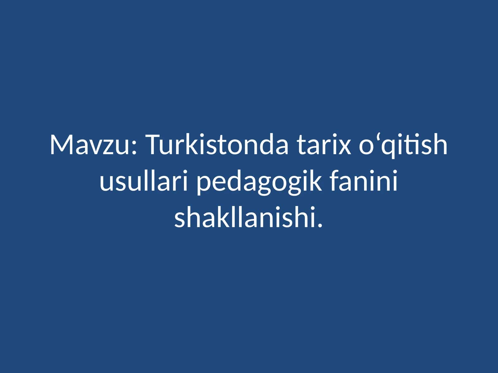 Turkiston dastarix o‘qitish usullari pedagogik faninishali