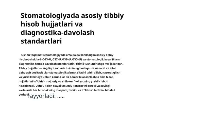 Stomatologiyada asosiy tibbiy hisob hujjatlari va diagnostika-davolash standartlari