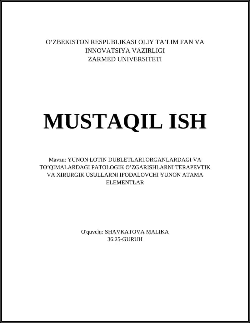 YUNON LOTIN DUBLETLARI.ORGANLARDAGI VA TO’QIMALARDAGI PATOLOGIK O’ZGARISHLARNI TERAPEVTIK VA XIRURGIK USULLARNI IFODALOVCHI YUNON ATAMA ELEMENTLAR