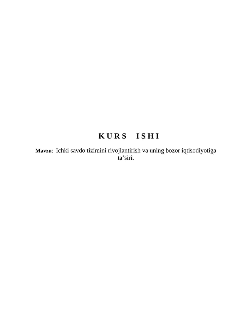 Ichki savdo tizimini rivojlantirish va uning bozor iqtisodiyotiga ta’siri.