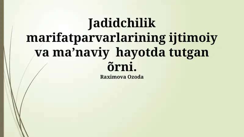 Jadidchilikning ijtimoiy-ma'naviy negizlari va rivojlanishi