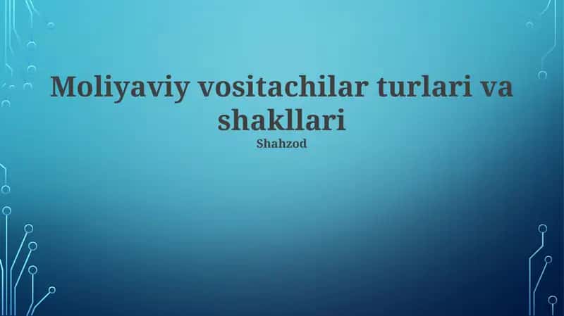 Moliyaviy vositachilar turlari va shakllari