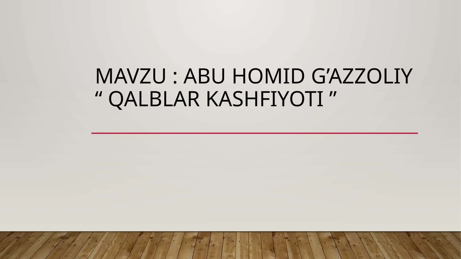 Abuhomid Gazzoliy “qalblar kashfiyoti”