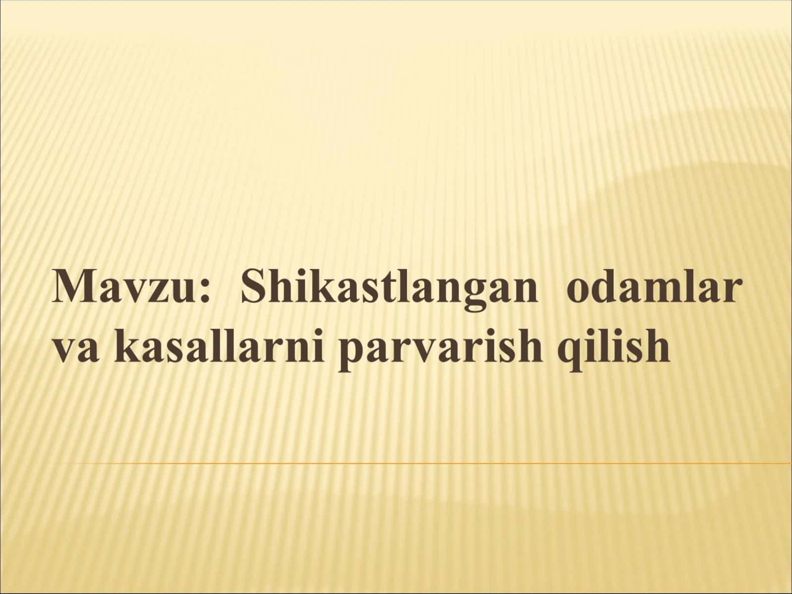 Davolash muassasalarida bemorlarni parvarishlash usullari