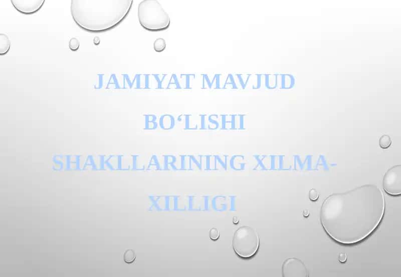 JAMIYAT MAVJUD BO‘LISHI SHAKLLARINING XILMA-XILLIGI