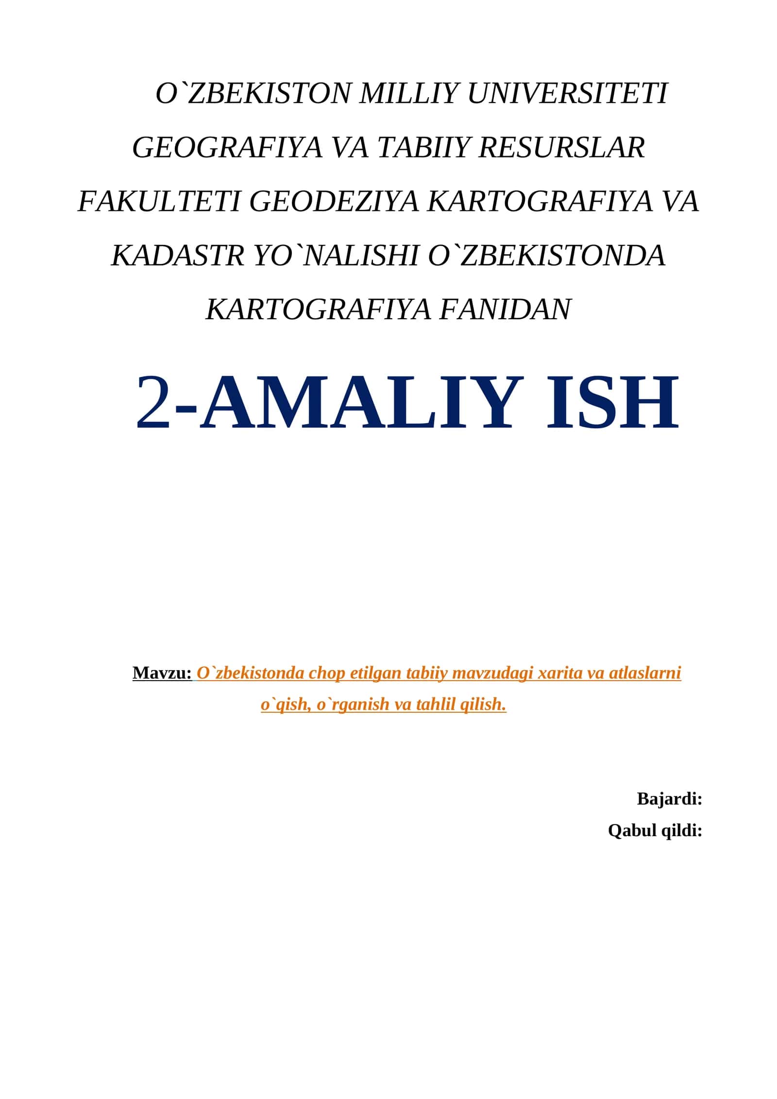 O`zbekistonda chop etilgan tabiiy mavzudagi xarita va atlaslarni o`qish, o`rganish va tahlil qilish