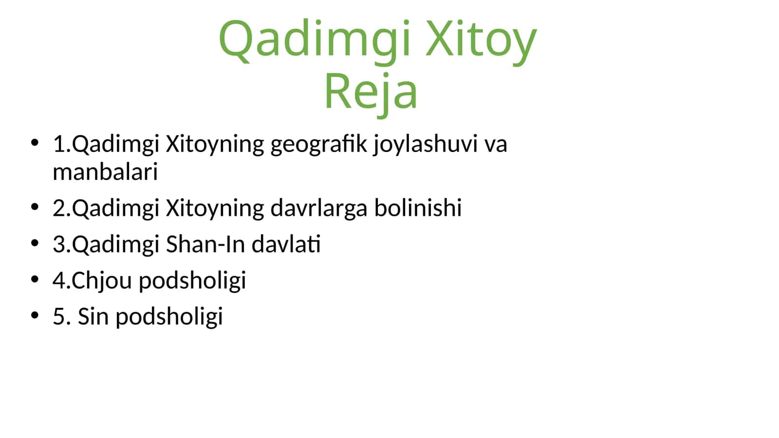 Jahon tarixidan Qadimgi Xitoy mavzusida slayd.