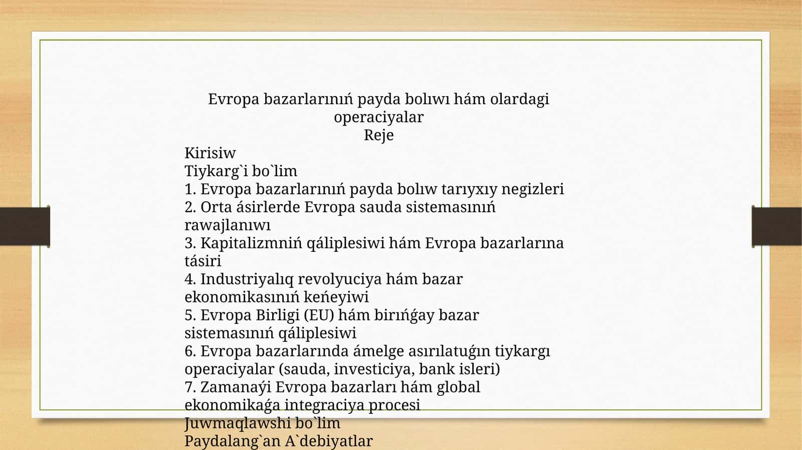 Evropa bazarlarınıń payda bolıwı hám olardagi operaciyalar
