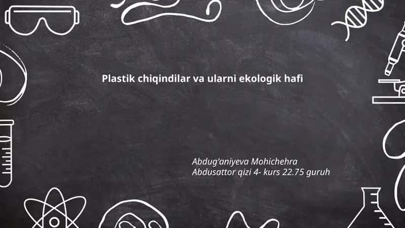 Plastik chiqindilar va ularni ekologik hafi