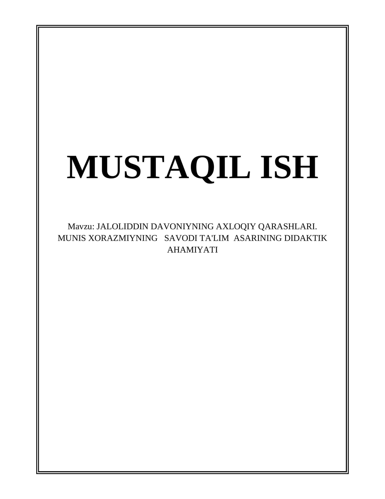 JALOLIDDIN DAVONIYNING AXLOQIY QARASHLARI. MUNIS XORAZMIYNING SAVODI TA'LIM ASARINING DIDAKTIK AHAMIYATI