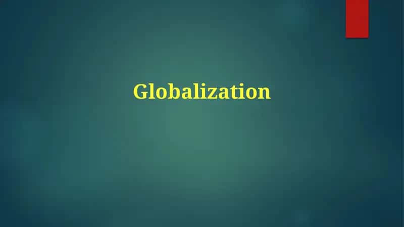 Globalization