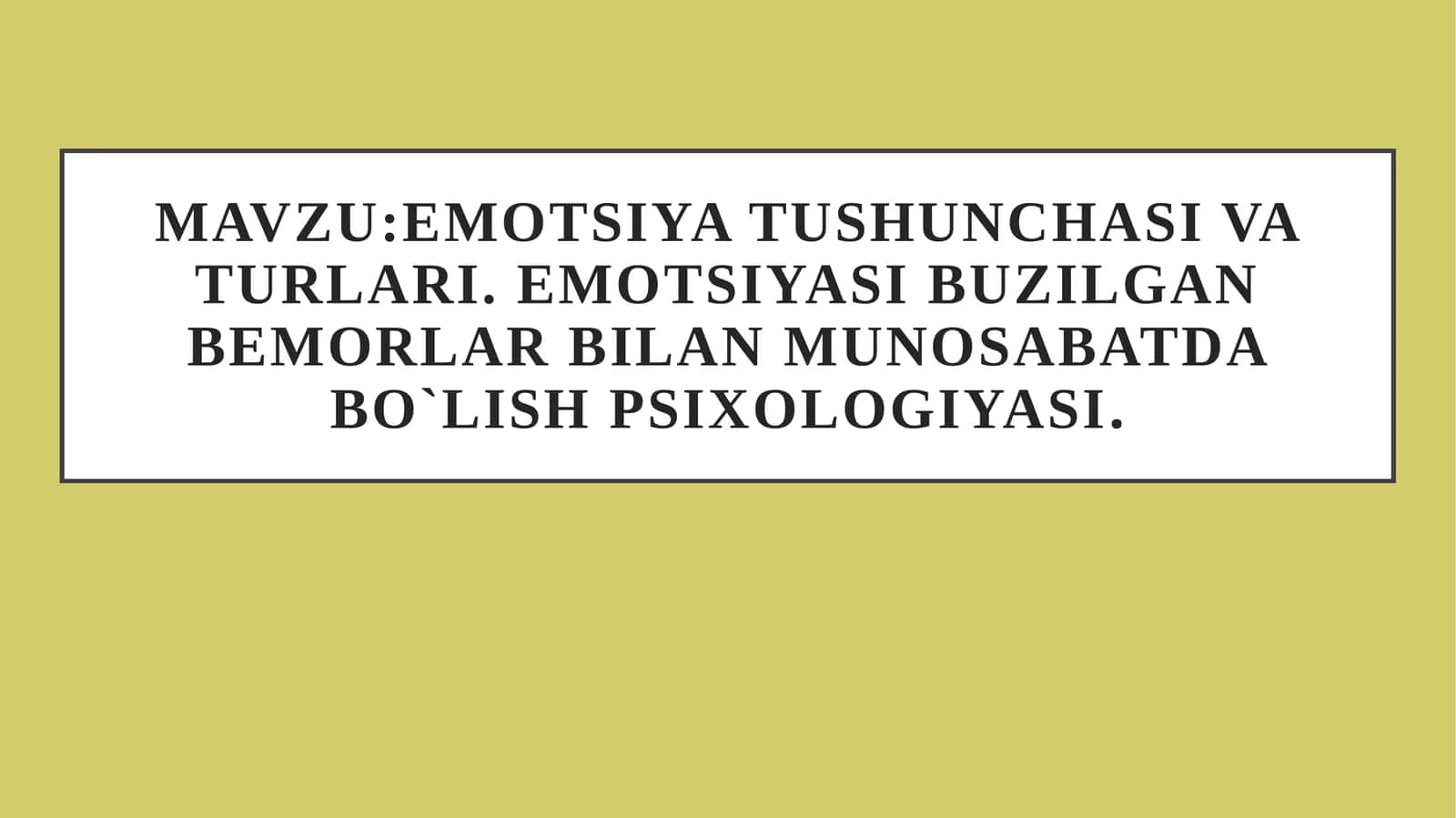 Emotsiya tushunchasi va turlari