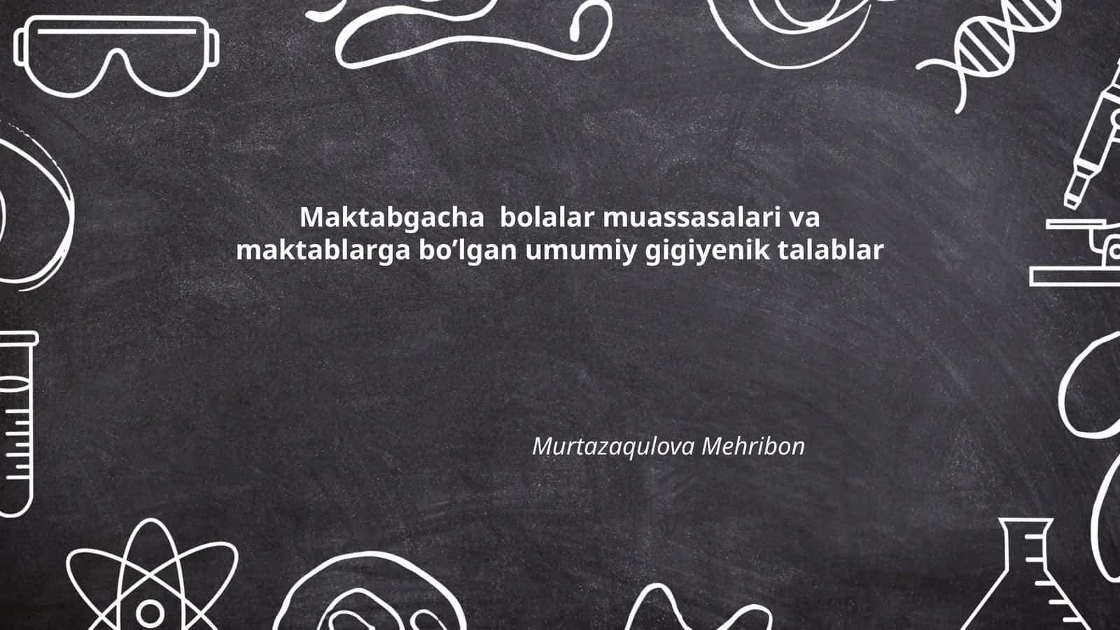 Maktabgacha bolalar muassasalari va maktablarga bo’lgan umumiy gigiyenik talablar (Maktabgacha bolalar muassasalari va maktablarga bo’lgan umumiy gigiyenik talablar)