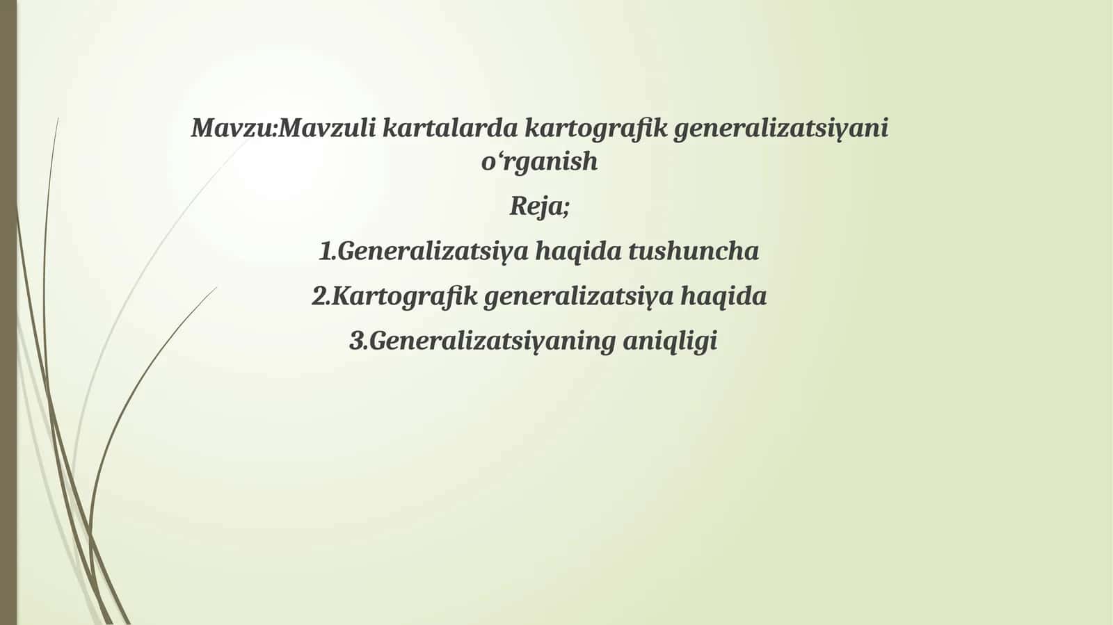 Mavzulikartalardakartografikgeneralizatsiyanio‘rganish