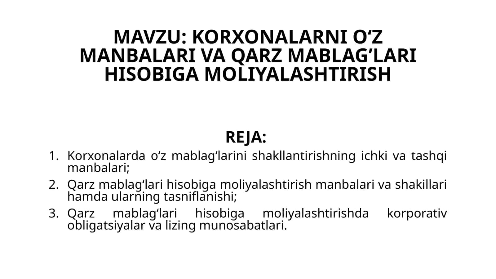 KORXONALARNIOʻZMANBALARI VA QARZ MABLAG’LARI HISOBIGA MOLIYALASHTIRISH
